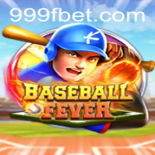 Embark on a Thrilling Adventure with BaseballFever and 999bet