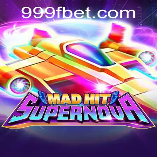 Exploring the Thrills of MadHitSupernova in the 999bet Universe